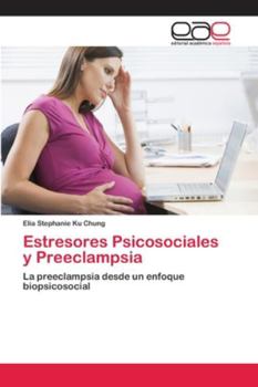 Paperback Estresores Psicosociales y Preeclampsia [Spanish] Book