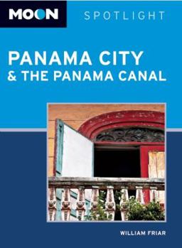 Paperback Moon Spotlight: Panama City & the Panama Canal Book