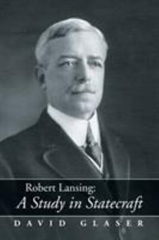 Paperback Robert Lansing: A Study in Statecraft Book