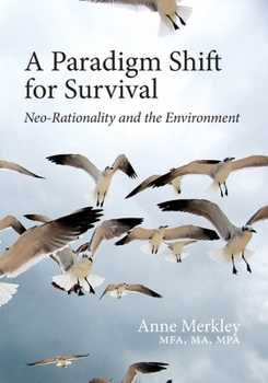 Paperback A Paradigm Shift for Survival: Neo-Rationality and the Environment Book