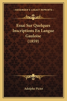 Paperback Essai Sur Quelques Inscriptions En Langue Gauloise (1859) [French] Book