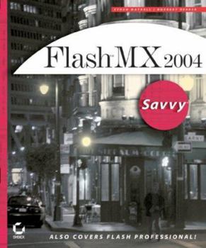 Paperback Flash MX 2004 Savvy: Also Covers Flash Professional! Book