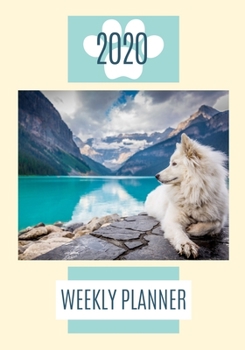 2020 Weekly Planner: Husky Dog Tranquil Cover / Schedule Organiser Journal Diary