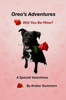 Paperback Oreo's Adventures: Will You Be Mine? Book