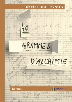 Paperback 40 grammes d'alchimie [French] Book