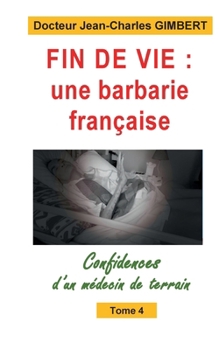 Paperback Fin de vie, une barbarie française [French] Book