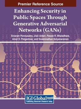 Enhancing Security in Public Spaces Through Generative Adversarial Networks (Gans)