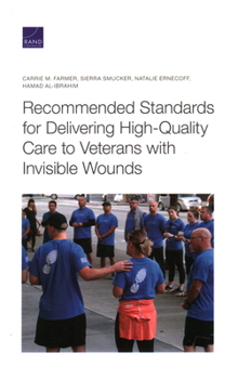 Paperback Recommended Standards for Delivering High-Quality Care to Veterans with Invisible Wounds Book