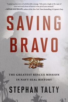Paperback Saving Bravo: The Greatest Rescue Mission in Navy SEAL History Book