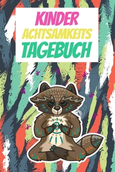 Paperback Kinder Achtsamkeitstagebuch: -Positivtagebuch - Achtsamkeit - Geschenkidee [German] Book