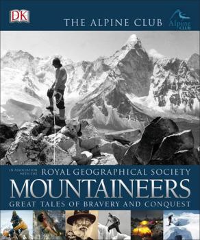 Paperback Mountaineers: Great Tales of Bravery and Conquest (Royal Geographical Society) Book