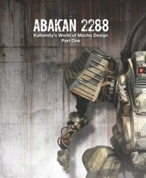 Paperback Abakan 2288: Kallamity's World of Mecha Design Part 1. Book