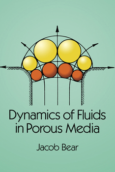 Paperback Dynamics of Fluids in Porous Media Book