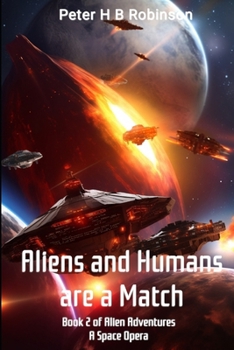 Aliens and Humans Are a Match: A Space Opera