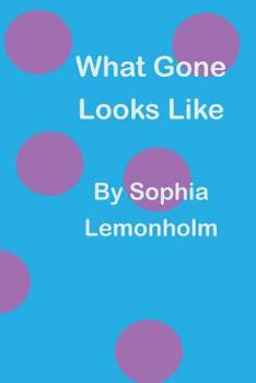 Paperback What Gone Looks Like Book