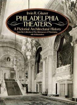 Paperback Philadelphia Theaters: A Pictorial Architectural History Book