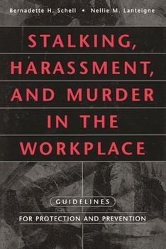 Hardcover Stalking, Harassment, and Murder in the Workplace: Guidelines for Protection and Prevention Book