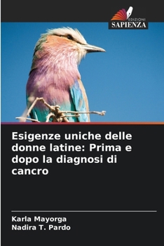 Esigenze uniche delle donne latine: Prima e dopo la diagnosi di cancro (Italian Edition)