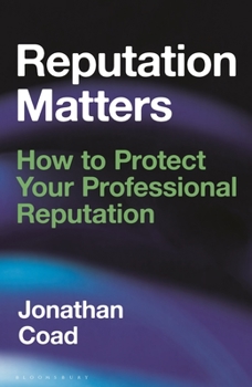 Hardcover Reputation Matters: How to Protect Your Professional Reputation Book