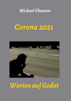 Paperback Corona 2021: Warten auf Godot [German] Book