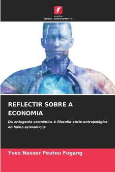 Reflectir Sobre a Economia (Portuguese Edition)