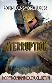 Paperback Interruption (Rocky Mountain Medley Collection) Book