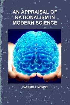Paperback An Appraisal of Rationalism in Modern Science Book