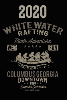 2020: White Water Rafting - Wildwasser Rafting - Kalender - Wochenkalender - Zielsetzung - Zeitmanagement - Produktivität - Terminplaner - ... Punktraster für Notizen (German Edition)