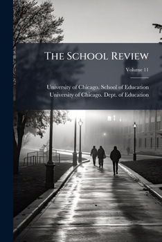Paperback The School Review; Volume 11 Book