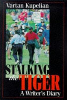 Hardcover Stalking the Tiger: A Writer's Diary Book