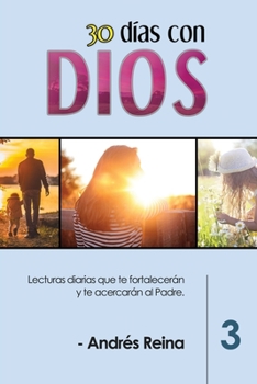 Paperback 30 Días con Dios (Volumen 3): Lecturas diarias que te fortalecerán y te acercarán al Padre [Spanish] Book