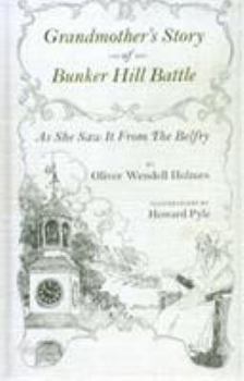 Grandmother's Story Of Bunker Hill Battle