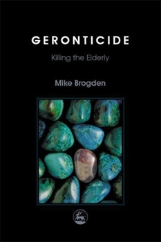 Paperback Geronticide: Killing the Elderly Book