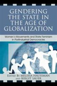 Paperback Gendering the State in the Age of Globalization: Women's Movements and State Feminism in Postindustrial Democracies Book