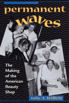 Paperback Permanent Waves: The Making of the American Beauty Shop Book