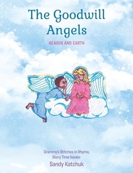 Paperback The Goodwill Angels: Heaven and Earth Book