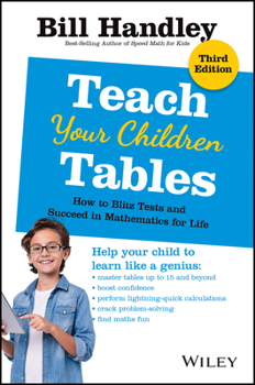 Paperback Teach Your Children Tables: How to Blitz Tests and Succeed in Mathematics for Life Book