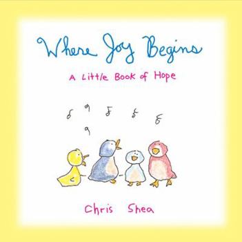 Hardcover Where Joy Begins: A Little Book of Hope Book