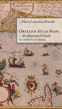 Hardcover Ortelius Atlas Maps: An Illustrated Guide. Second Revised Edition Book