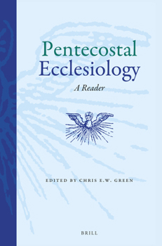 Paperback Pentecostal Ecclesiology: A Reader Book