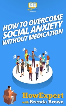 Paperback How to Overcome Social Anxiety Without Medication Book