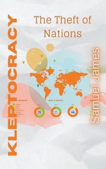 Kleptocracy: The Theft of Nations