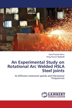 Paperback An Experimental Study on Rotational Arc Welded HSLA Steel joints Book