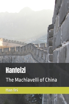 Paperback Hanfeizi: The Machiavelli of China Book