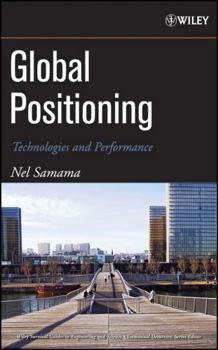 Hardcover Global Positioning: Technologies and Performance Book