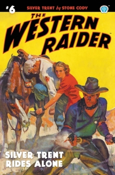 Paperback The Western Raider #6: Silver Trent Rides Alone Book