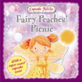 Hardcover Fairy Peaches' Picnic (Cupcake Fairies) Book