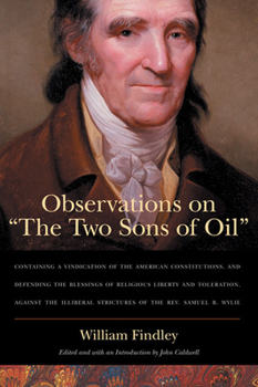 Paperback Observations on "The Two Sons of Oil": Containing a Vindication of the American Constitutions and Defending the Blessings of Religious Liberty and Tol Book