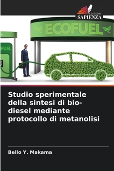 Paperback Studio sperimentale della sintesi di bio-diesel mediante protocollo di metanolisi [Italian] Book