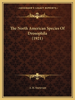 Paperback The North American Species Of Drosophila (1921) Book